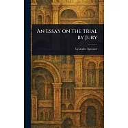 An Essay on the Trial by Jury