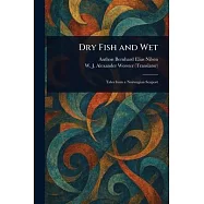 Dry Fish and Wet