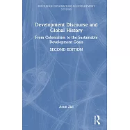 Development Discourse and Global History: From Colonialism to the Sustainable Development Goals