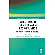 Narratives of Transformative Reconciliation: Exploring Contours of Happiness