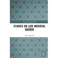 Studies on Late Medieval Gdańsk