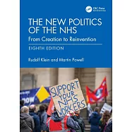 The New Politics of the Nhs: From Creation to Reinvention