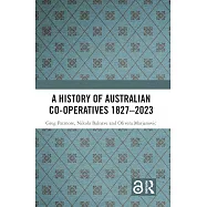 A History of Australian Co-Operatives 1827-2023