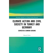 Climate Action and Civil Society in Turkey and Germany: Contested Common Ground