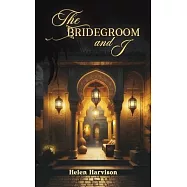 The Bridegroom and I