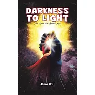 Darkness to Light: The Love that Saved Her