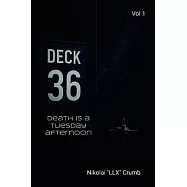 Deck 36: Vol 1: Death Is A Tuesday Afternoon