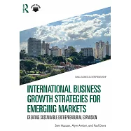 International Business Growth Strategies for Emerging Markets: Creating Sustainable Entrepreneurial Expansion
