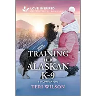 Training Her Alaskan K-9: An Uplifting Inspirational Romance