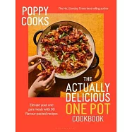 Poppy Cooks: Actually Delicious One Pot