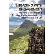 Engaging with Engagement: Analysing the Formation of Promises, Contracts and Voluntary Obligations in Scots Law