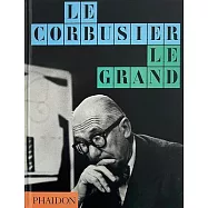 Le Corbusier: Le Grand