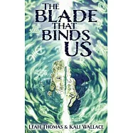 The Blade that Binds Us