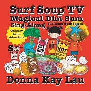 Surf Soup TV Magical Dim Sum Sing-Along: Culinary Asian Adventure