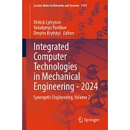 Integrated Computer Technologies in Mechanical Engineering - 2024: Synergetic Engineering, Volume 2