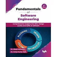 Fundamentals of Software Engineering: Comprehensive insights into SDLC design quality and AI/ML in software - 2nd