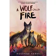 A Wolf Called Fire: A Voice of the Wilderness Novel