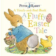 Peter Rabbit: A Fluffy Easter Tale: A Touch-And-Feel Book