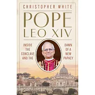 Pope Leo XIV: Inside the Conclave and the Dawn of a New Papacy