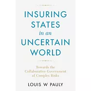 Insuring States in an Uncertain World: Towards the Collaborative Government of Complex Risks