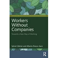 Workers Without Companies: Towards a New Way of Working