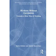 Workers Without Companies: Towards a New Way of Working