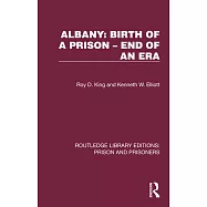 Albany: Birth of a Prison - End of an Era