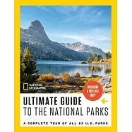 National Geographic Ultimate Guide to the National Parks: A Complete Tour of All 63 U.S. Parks