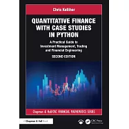 Quantitative Finance with Case Studies in Python: A Practical Guide to Investment Management, Trading and Financial