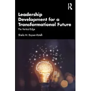 Leadership Development for a Transformational Future: The Vertical Edge
