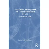 Leadership Development for a Transformational Future: The Vertical Edge