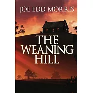 The Weaning Hill
