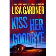 Kiss Her Goodbye: A Frankie Elkin Novel Volume 4