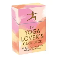 The Yoga Lover’s Card Deck: 80 Asana Cards and Booklet to Inspire Your Practice