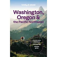 Lonely Planet Washington, Oregon & the Pacific Northwest