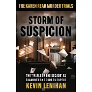 Storm of Suspicion: The Karen Read Murder Trials