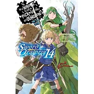 Is It Wrong to Try to Pick Up Girls in a Dungeon? on the Side: Sword Oratoria, Vol. 14 (Light Novel)