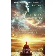 A Journey into Spiritual Maturity: 12 Golden Rules for Inner Transformation - Part One