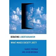 Debating Libertarianism: What Makes Society Just?