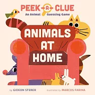 Peek-A-Clue: Animals at Home: An Animal Guessing Game