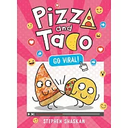 Pizza and Taco: Go Viral!: (A Graphic Novel)