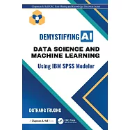 Data Science and Machine Learning for Non-Programmers: Using SPSS Modeler
