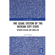 The Legal System of the Vatican City State: Between Secular and Canon Law