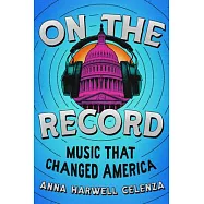 On the Record: Music That Changed America