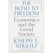 The Road to Freedom: Economics and the Good Society