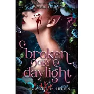 Broken by Daylight (Deluxe Edition)