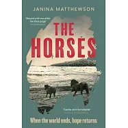 The Horses: A Poetic and Moving Story of Community and Isolation in the Wake of a Disaster