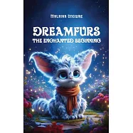 Dreamfurs: The Enchanted Beginning