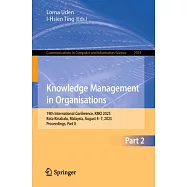 Knowledge Management in Organisations: 19th International Conference, Kmo 2025, Kota Kinabalu, Malaysia, August 4-7