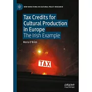 Tax Credits for Cultural Production in Europe: The Irish Example